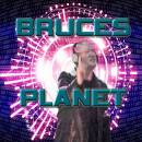 Bruces Planet