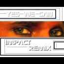 Yes We can Impact Remix