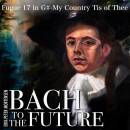 Fugue in G#-My Country Tis of Thee-Harpsichord Mix