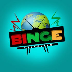 BINGE TV EXCLUSIVE