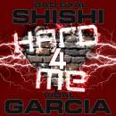 HARD 4 ME STARRING BAD GYAL SHISHI AND VIDAL GARCIA radio edit